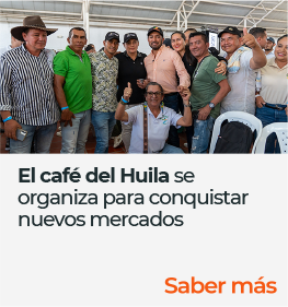 El café del Huila se organiza para conquistar nuevos mercados
