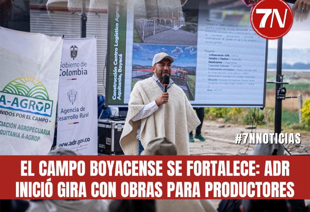 El campo boyacense se fortalece: ADR inicia gira con obras para productores.