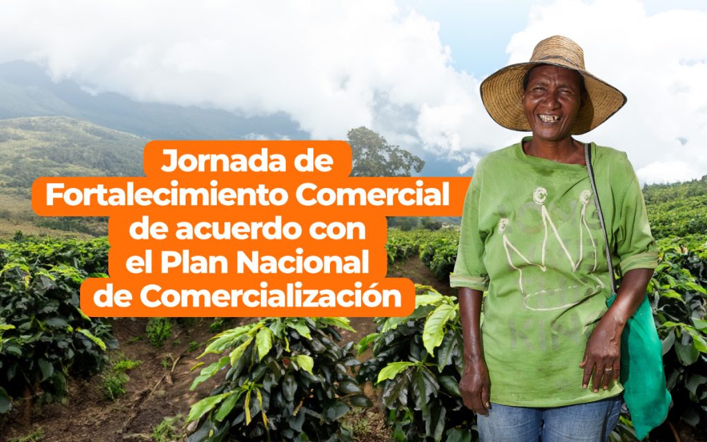 jornadas de fortalecimiento comercial en el marco del Plan Nacional de Comercialización